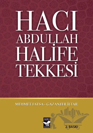 Hacı Abdullah Halife Tekkesi – Gazanfer İltar, Mehmet Fatsa – Arı Sanat Yayınevi kitap kapağı