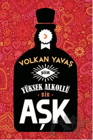 Yüksek Alkollü Bir Aşk – Volkan Yavaş – Cinius Yayınları kitap kapağı