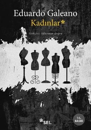Kadınlar – Eduardo Galeano – Sel Yayıncılık kitap kapağı