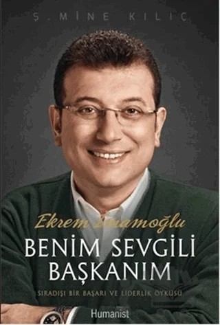 Benim Sevgili Başkanım – Ş. Mine Kılıç – Hümanist Kitap Yayıncılık kitap kapağı