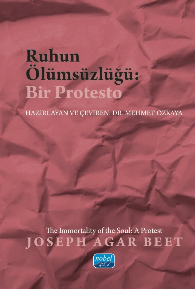 RUHUN ÖLÜMSÜZLÜĞÜ: Bir Protesto / THE IMMORTALITY OF THE SOUL: A Protest – Joseph Agar Beet – Nobel Akademik Yayıncılık kitap kapağı