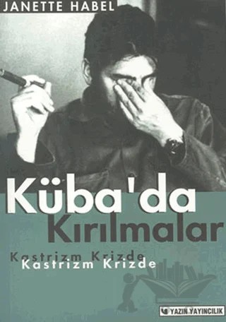 Küba’da Kırılmalar – Janette Habel – Yazın Yayıncılık kitap kapağı