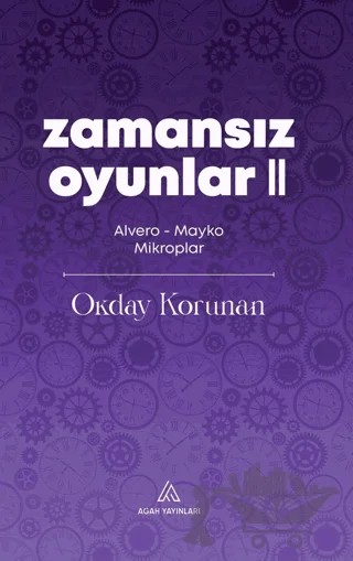 Zamansız Oyunlar 2 – Okday Korunan – Agah Yayınları kitap kapağı