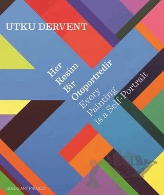 Her Resim Bir Otoportredir / Every Paintings is a Self-Portrait – Oğuz Haşlakoğlu, Utku Dervent, Ümit İnatçı – Bozlu Art Project kitap kapağı