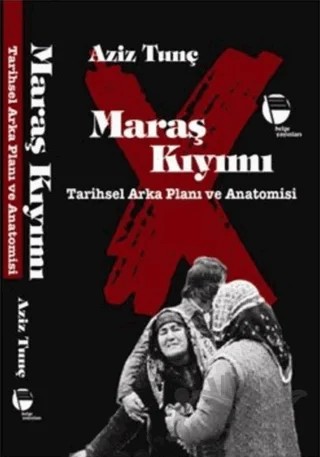 Maraş Kıyımı – Aziz Tunç – Belge Yayınları kitap kapağı