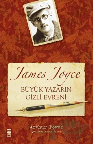 James Joyce Büyük Yazarın Gizli Evreni – Arthur Power – Timaş Yayınları kitap kapağı