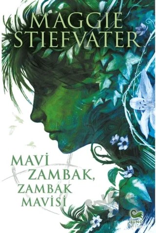 Mavi Zambak, Zambak Mavisi – Maggie Stiefvater – Juno Kitap kitap kapağı