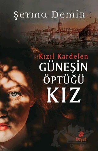 Güneşin Öptüğü Kız – Şeyma Demir – Hayat Yayınları kitap kapağı