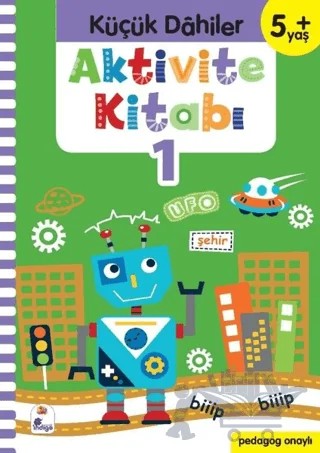 Küçük Dahiler Aktivite Kitabı 1 (5+ Yaş) – Ayça G. Derin, Gülizar Ç. Çetinkaya – İndigo Çocuk kitap kapağı