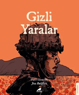 Gizli Yaralar – Jess Ruliffson – Kara Karga Yayınları kitap kapağı