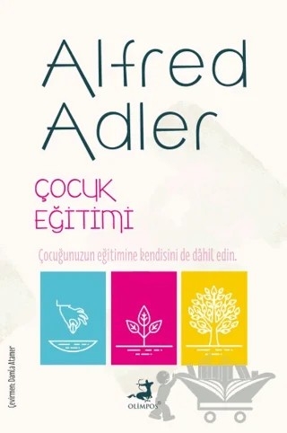 Çocuk Eğitimi – Alfred Adler – Olimpos Yayınları kitap kapağı