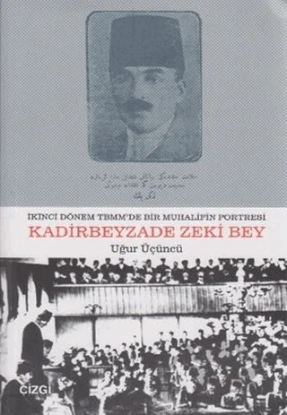 Kadirbeyzade Zeki Bey – Uğur Üçüncü – Çizgi Kitabevi Yayınları kitap kapağı
