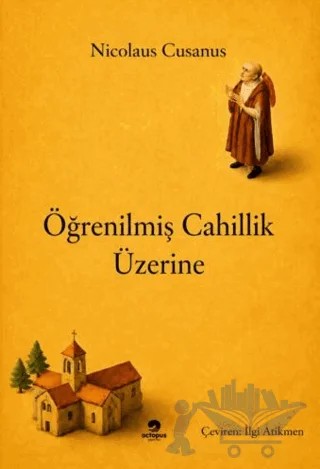 Öğrenilmiş Cahillik Üzerine – Nicolaus Cusanus – Octopus Yayınevi kitap kapağı