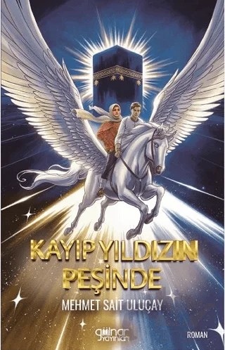 Kayıp Yıldızın Peşinde – Mehmet Sait Uluçay – Gülnar Yayınları kitap kapağı