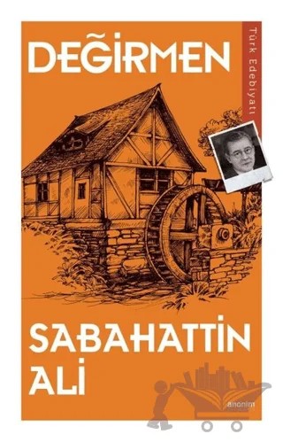 Değirmen – Sabahattin Ali – Anonim Yayıncılık kitap kapağı