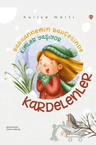 Babaannemin Bahçesinde Kimler Yaşıyor Kardelenler – Huriye Martı – Türkiye Diyanet Vakfı Yayınları kitap kapağı
