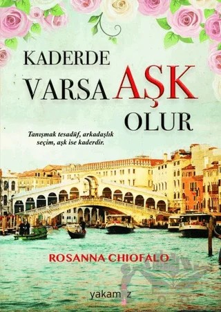 Kaderde Varsa aşk Olur – Rosanna Chiofalo – Yakamoz Yayınevi kitap kapağı