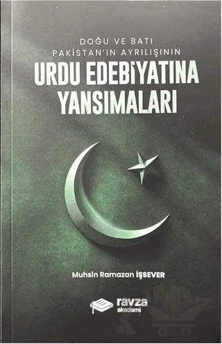 Doğu ve Batı Pakistan’ın Ayrılışının Urdu Edebiyatına Yansımaları – Muhsin Ramazan İşsever – Ravza Akademi kitap kapağı