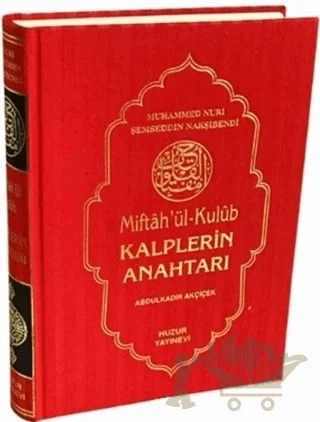 Kalplerin Anahtarı – Muhammed Nuri Şemseddin Nakşibendi – Huzur Yayınevi kitap kapağı