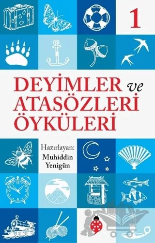 Deyimler ve Atasözleri Öyküleri - 1 – Muhiddin Yenigün – Uğurböceği Yayınları kitap kapağı