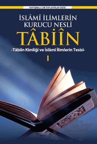 İslami İlimlerin Kurucu Nesli Tabiin – Kolektif – Ensar Neşriyat kitap kapağı