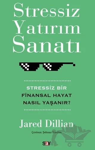 Stressiz Yatırım Sanatı – Jared Dillian – Say Yayınları kitap kapağı