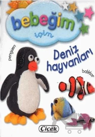 Bebeğim İçin - Deniz Hayvanları – Kolektif – Çiçek Yayıncılık kitap kapağı