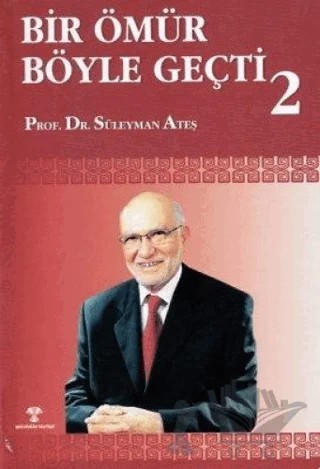 Bir Ömür Böyle Geçti 2 – Süleyman Ateş – Yeni Ufuklar Neşriyat kitap kapağı