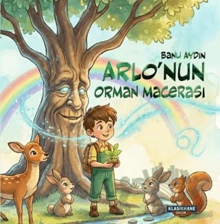 Arlo’nun Orman Macerası – Banu Aydın – Klasikhane Çocuk kitap kapağı