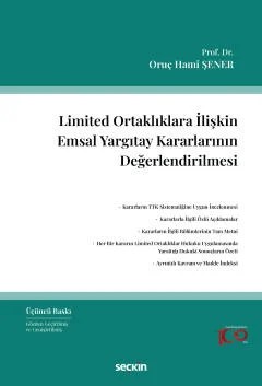 Limited Ortaklıklara İlişkin Emsal Yargıtay Kararlarının Değerlendirilmesi – Oruç Hami Şener – Seçkin Yayıncılık kitap kapağı