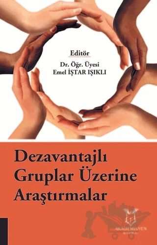 Dezavantajlı Gruplar Üzerine Araştırmalar – Emel İştar Işıklı – Akademisyen Kitabevi kitap kapağı