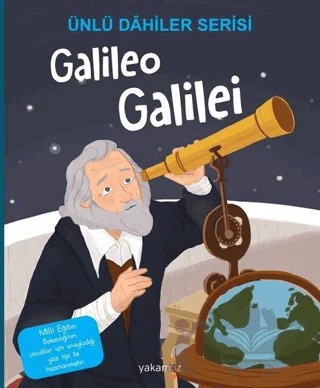 Galileo Galilei - Ünlü Dahiler Serisi – Kolektif – Yakamoz Yayınevi kitap kapağı