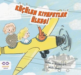 Küçülen Kıyafetler Ülkesi – Latife Khatri – Cezve Çocuk kitap kapağı