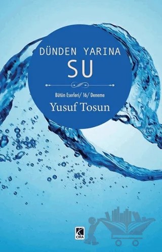 Dünden Yarına Su – Yusuf Tosun – Çıra Yayınları kitap kapağı