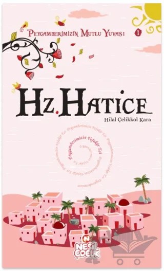 Hz. Hatice – Hilal Çelikkol Kara – Nesil Çocuk Yayınları kitap kapağı