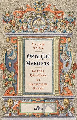 Orta Çağ Avrupası – Özlem Genç – Kronik Kitap kitap kapağı