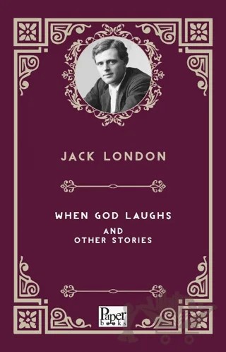 When God Laughs and Other Stories – Jack London – Paper Books kitap kapağı