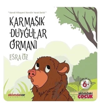 +6 Yaş Karmaşık Duygular Ormanı – Esra Öz – Aklımdavar Yayıncılık kitap kapağı