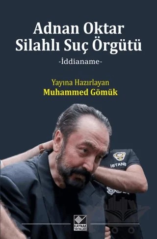 Adnan Oktar Silahlı Suç Örgütü – Muhammed Gömük – Kaynak Yayınları kitap kapağı