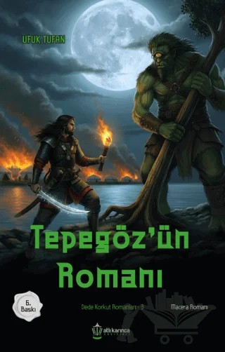 Tepegöz'ün Romanı – Ufuk Tufan – Atlı Karınca Yayınları kitap kapağı