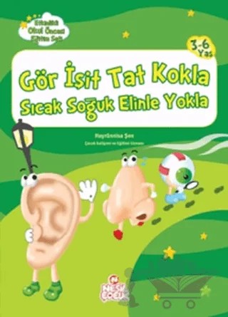 Gör İşit Tat Kokla Sıcak Soğuk Elinle Yokla – Hayrünisa Şen – Nesil Çocuk Yayınları kitap kapağı