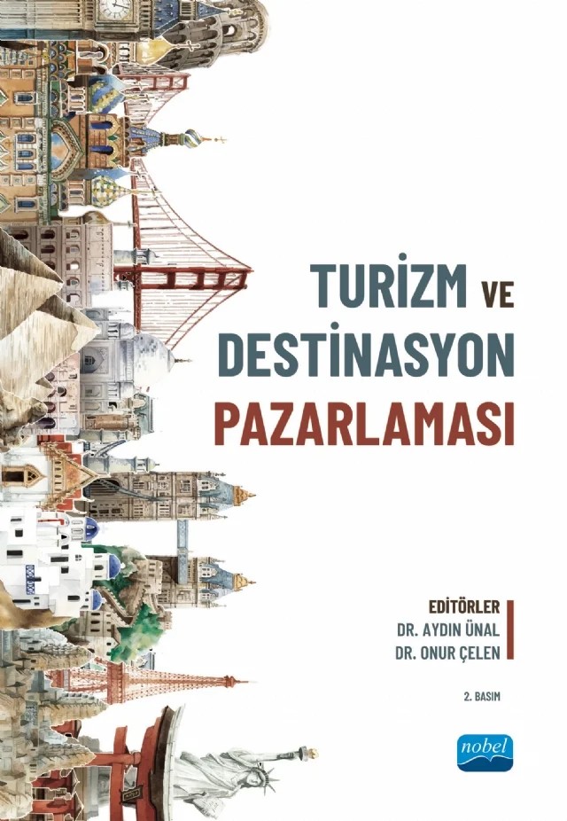Turizm ve Destinasyon Pazarlaması – Birgül Aydın, Buket Buluk Eşitti, Büşra Pınar Koç, Ceyhun Akyol, Emre Çilesiz, Erdem Temeloğlu, Erkan Güneş, Füsun Esenkal Çözeli, Gizem Özgürel, Gürkan Alagöz, Hülya Eraslan, İlknur Özsezgin, İsmail Bilgiçli, Muhammed Taş, Muhammet Caner Kaya, Murat Aksu, Nercü Durmuş Aydın, Nur Neşe Şahin, Nuray T – Nobel Akademik Yayıncılık kitap kapağı
