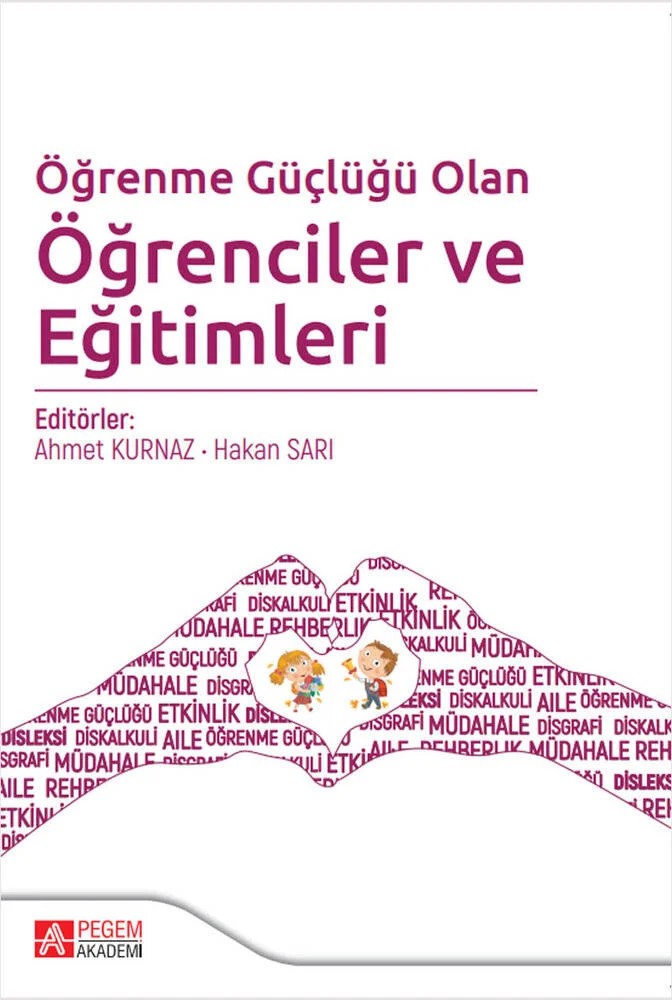 Öğrenme Güçlüğü Olan Öğrenciler ve Eğitimleri – Ahmet Kurnaz, Cahit Nuri, Emine Seçil Karamuklu – Pegem Akademi Yayıncılık kitap kapağı
