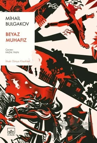 Beyaz Muhafız – Mihail Bulgakov – İthaki Yayınları kitap kapağı