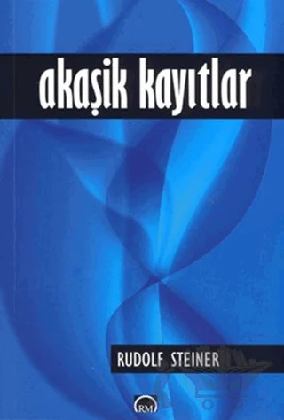 Akaşik Kayıtlar – Rudolf Steiner – Ruh ve Madde Yayınları kitap kapağı