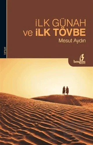 İlk Günah ve İlk Tövbe – Mesut Aydın – Bengisu Yayınları kitap kapağı