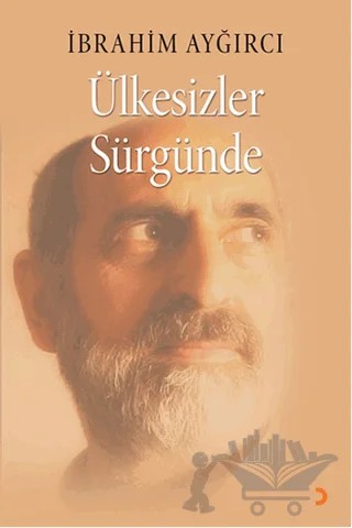 Ülkesizler Sürgünde – İbrahim Aygırcı – Cinius Yayınları kitap kapağı