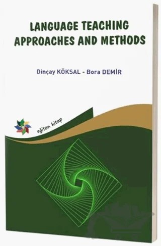 Language Teaching Approaches and Methods – Dinçay Köksal, Bora Demir – Eğiten Kitap kitap kapağı