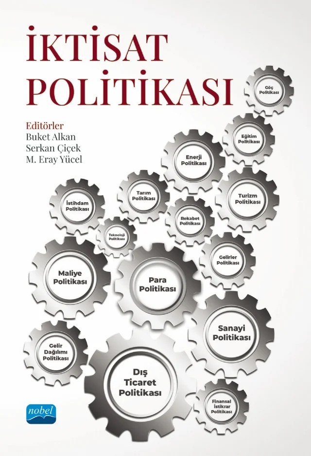 İktisat Politikası – Adam Eva, Ali Osman Öztop, Aynur Yıldırım, Belgi Turan, Buket Alkan, Dilek Temiz Dinç, Ekrem Cunedioğlu, Fatma Pınar Erdem Küçükbıçakçı, Hülya Deniz Karakoyun, İbrahim Ünalmış, İdris Akkuzu, Mustafa Eray Yücel, Okan Yardımcı, Ozan Bahar, Serkan Çiçek, Umut Aydın, Umut Üzar, Yaşar Uysal – Nobel Akademik Yayıncılık kitap kapağı
