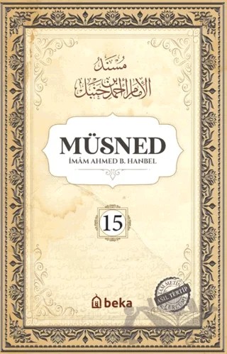 Müsned (15. Cilt- Arapça Metinsiz) – İmam Ahmed B. Hanbel – Beka Yayınları kitap kapağı